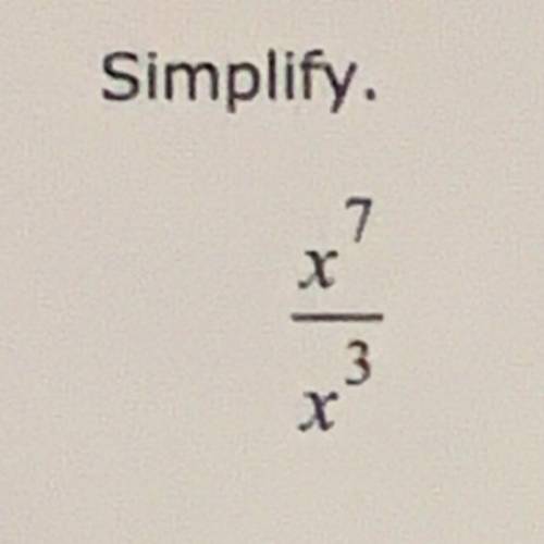 Simplify. Please Someone answer ASAP!!
7
х
3
х
