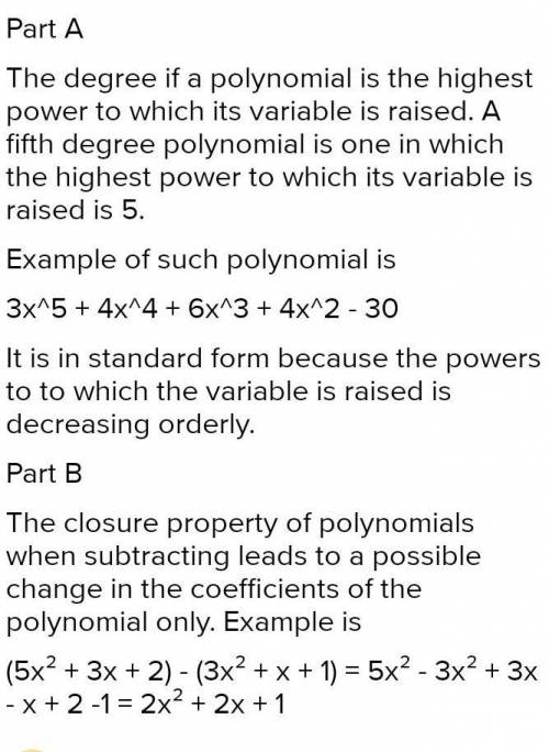 Part A: Create a fifth-degree polynomial with four terms in standard form. How do you know it is in