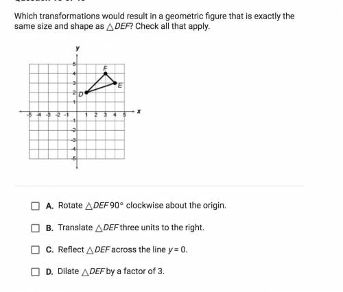 which transformations would result in a geometric figure that is exactly the same size and shape as