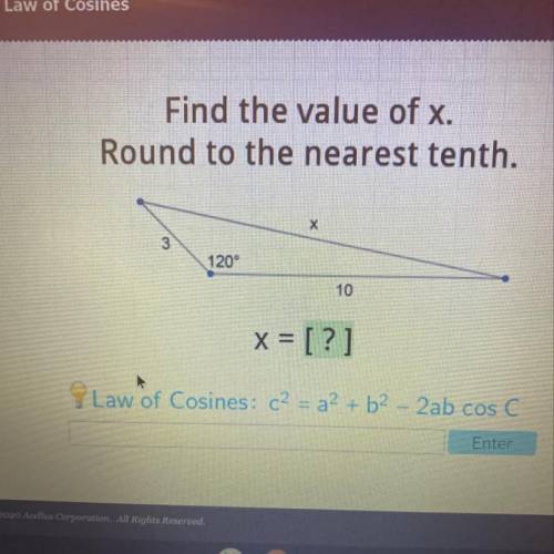 Find the value of x.
Round to the nearest tenth.
x = [?]