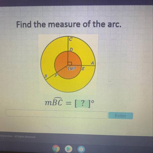 Find the measure of the arc.
A
146°
E
mBC =[ ? ]