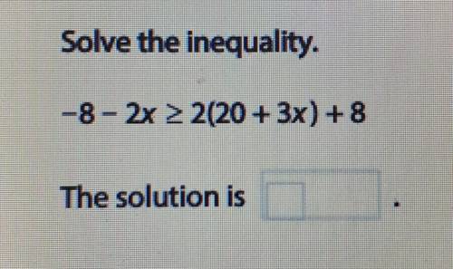 Solve the inequality The solution is....