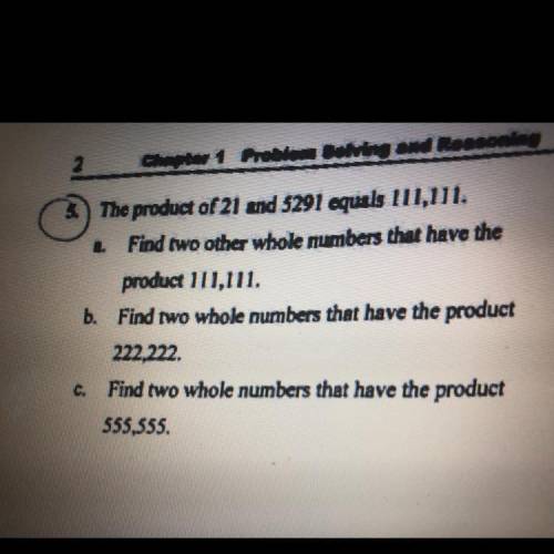 The product of 21 and 5291 equals 111,111

Find two other whole numbers that have the
product 111,