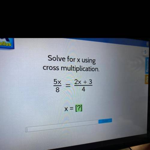 Solve for x using
cross multiplication.