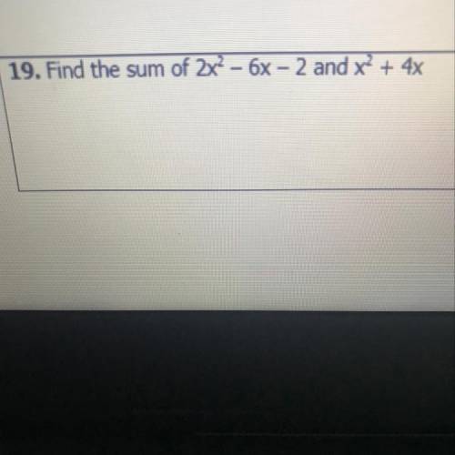 Find the sum of 2x^2 - 6x - 2 and x^2 + 4x
