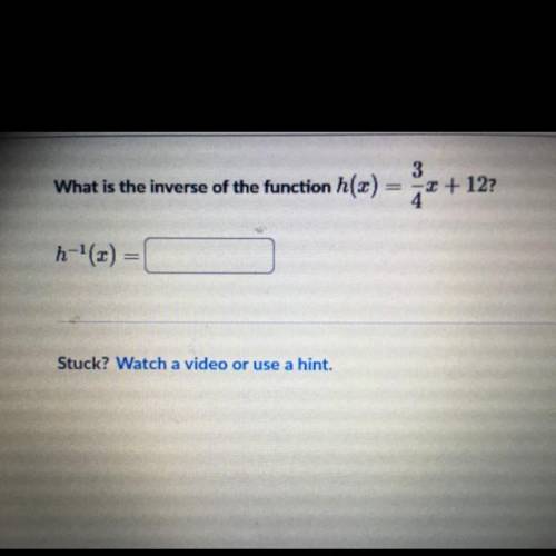 Help please math what is the inverse of the function