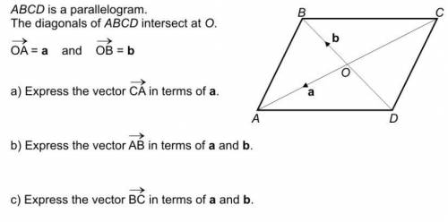 please help! x ABCD is a parallelogram. the diagonals of ABCD intersect at O. a)express the vector