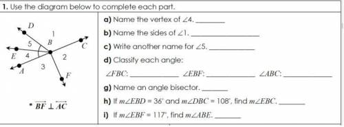 a.Name the Vertex of <4 b.Name the sides of <1 c.Write another name for <5 d.classify each