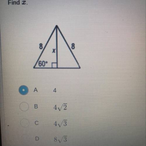 Find x
A) 4
B) 4 root 2
C) 4 root 3
D) 8 root 3