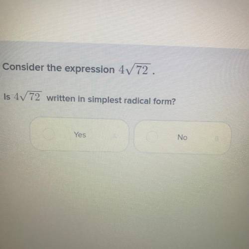 Is 4 √ 7 2 written in simplest radical form
yes or no