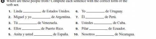 where are these people from? complete each sentence by using the correct form of the verb ser. answ