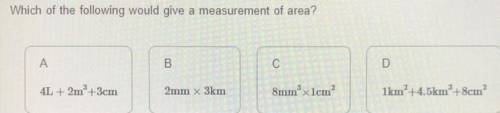 Which of the following would give a measurement of area? Thank you
