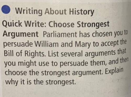 Writing About History

Quick Write: Choose Strongest
Argument Parliament has chosen you to
persuad