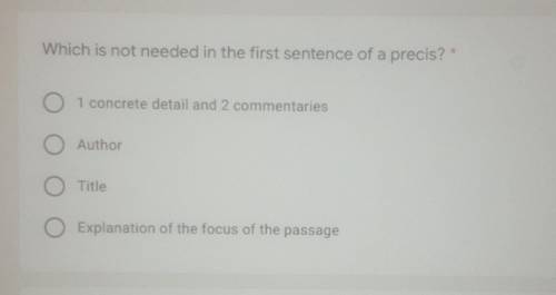 Which is not needed in the first sentence of a precis?