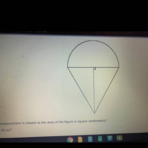 A figure was created using a triangle and a semicircle. Use the ruler provided to measure the dimen