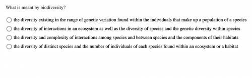 NEED HELP WITH BIOLOGY HW - NO ONE IS ANSWERING ME hint: The term biodiversity is often used to des