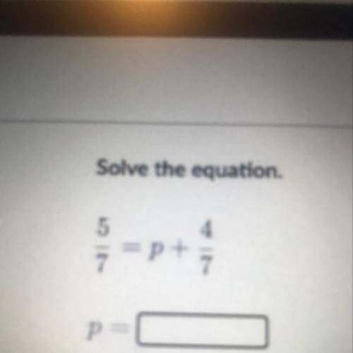 Solve the equation.
p=__
