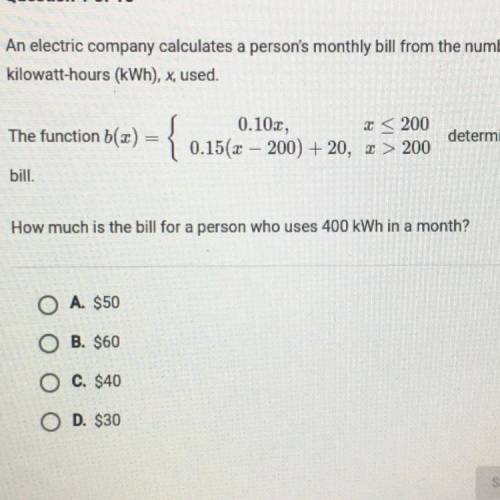 HELPPP ALGEBRA 2!!

An electric company calculates a persons monthly bill from the number of kilow