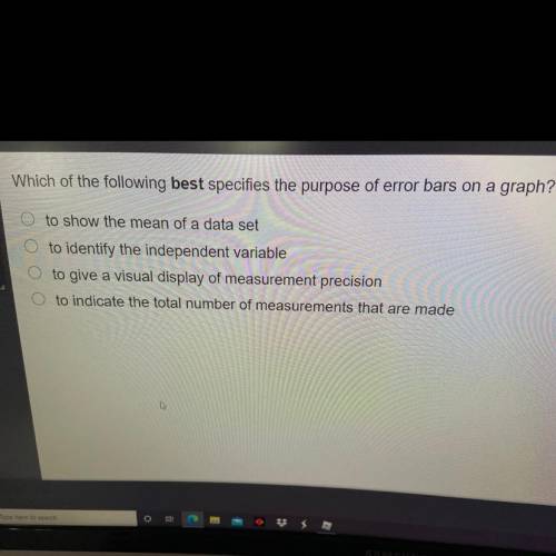 Which of the following best specifies the purpose of error bars on a graph? To show the mean of a d