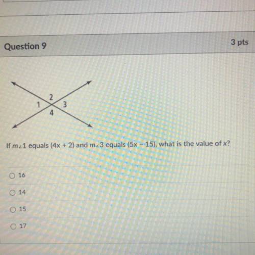 I NEED ANSWER ASAP I WILL GIVE BRAINLIEST IF RIGHT

Question 9
3 pts
2
1
3
4
If m_1 equals (4x + 2