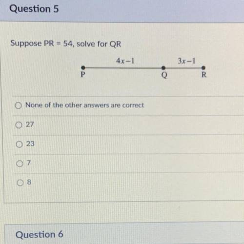 Suppose PR = 54, solve for QR
4x-1
3x-1
P
R