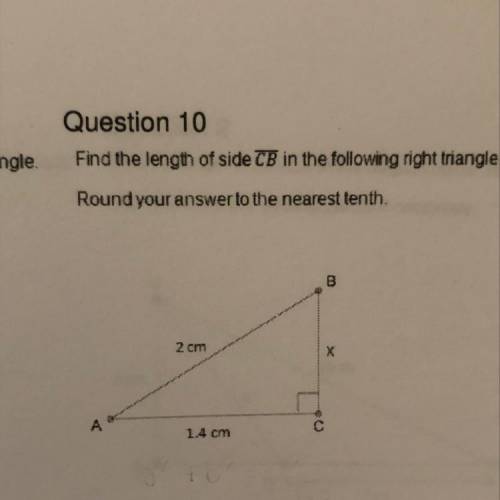 Find the length of side CB in the following right triangle

Round your answer to the nearest tenth
