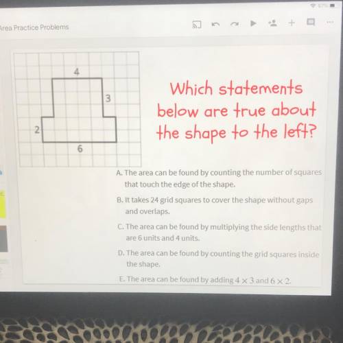 I NEED HELP NOW

4
3
Which statements
below are true about
the shape to the