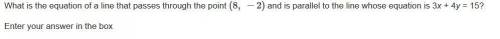 What is the equation of a line that passes through the point (8, −2) and is parallel to the line wh