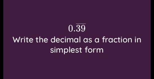 What the decimal as a fraction in simplest form ?