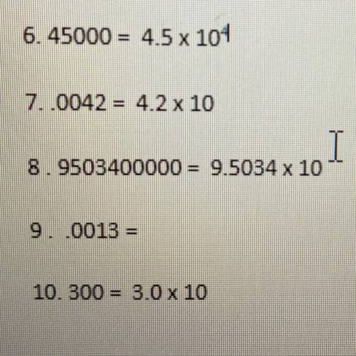 PLEASE HELP ME.... change to scientific notation