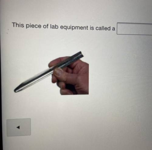 This piece of lab equipment is called a