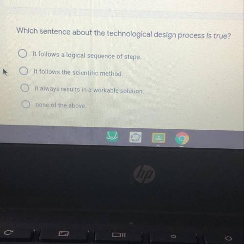 Which sentence about the technology design process is true