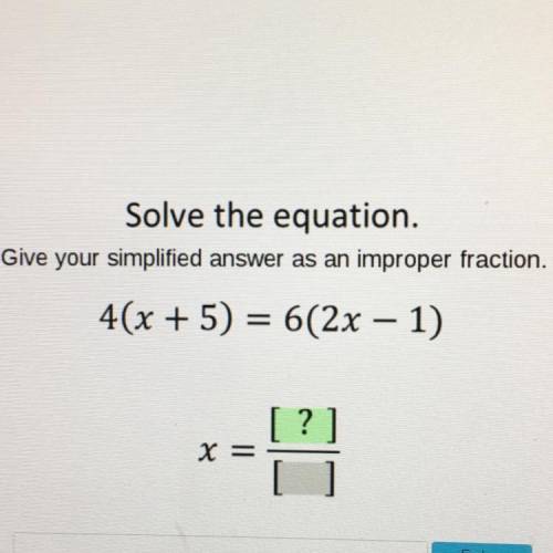 Solve the equation.
Give your simplified answer as an improper fraction.
