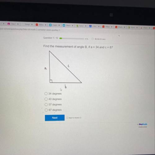 Find the measurement of angle B, if a = 34 and c = 87
С
a
b