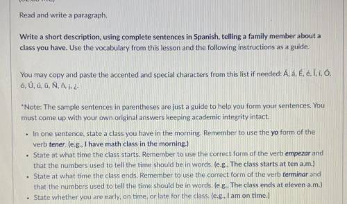 NEED HELP

Write a short description, using complete sentences in Spanish, telling a family member