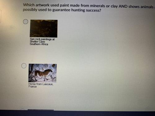 Which artwork used paint made from material or clay AND shows animals and was possibly used to guar