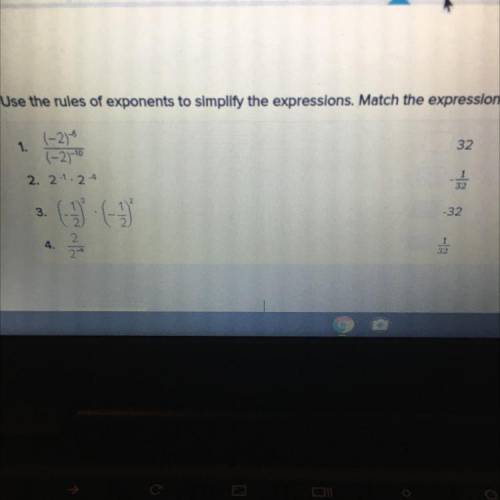 HURRY DUE IN 20 MINUTES Use the rules of exponents to simplify the expressions. Match the expressio