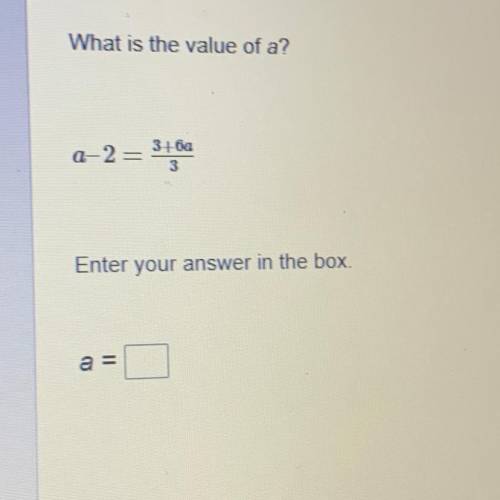 What is the value of a?
a-2 = 3462