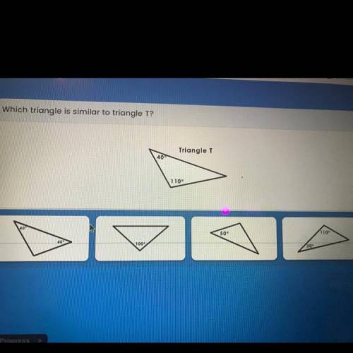 Which triangle is similar to triangle T?
Triangle T
40
110°
50
110°