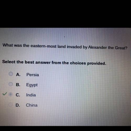 What was the eastern-most land invaded by Alexander the Great?

Select the best answer from the ch