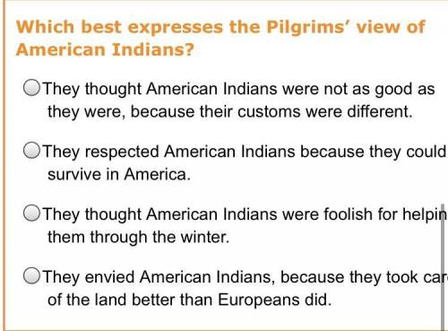 Which best expresses the pilgrim’s view of america Indians￼￼