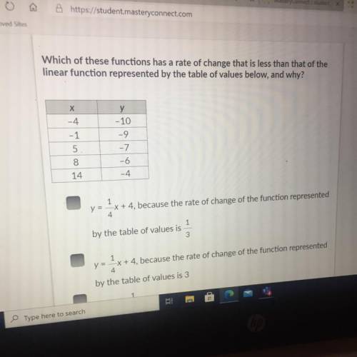 Which of these functions has a rate of change that is less than that of the

linear function repre