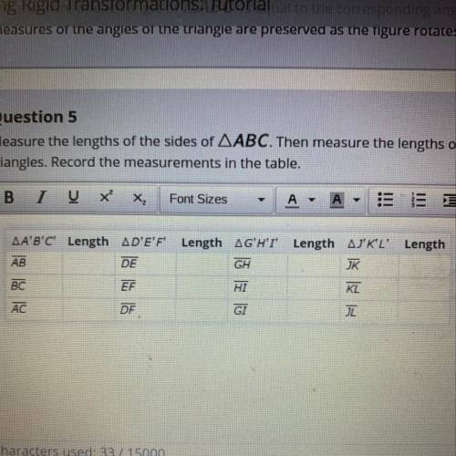 Measure the lengths of the sides of ABC. Then measure the lengths of the sides of A'B'C' when A'B'C