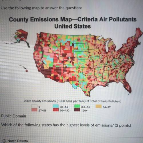 Which of the following states has the highest levels of emissions

North Dakota
O Arizona
West Vir