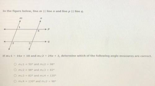 In the figure below, line m || line n and line p || line q.

m
n
1
4
IN
3
If mz1 = 16x + 18 and mz