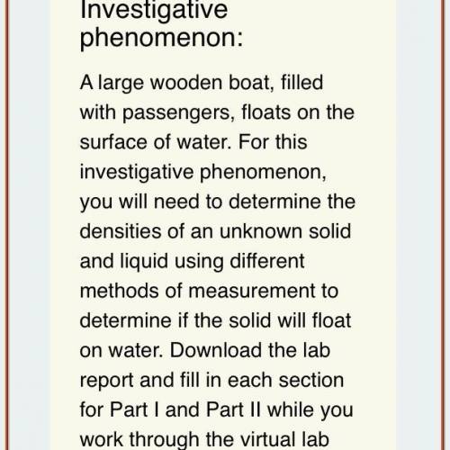 Density Measurements Virtual Lab

Investigative phenomenon:
A large wooden boat, filled with passe