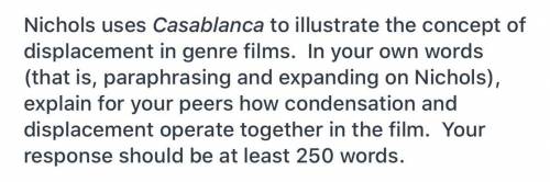 Explain how condensation and displacement operate together in the film Casablanca