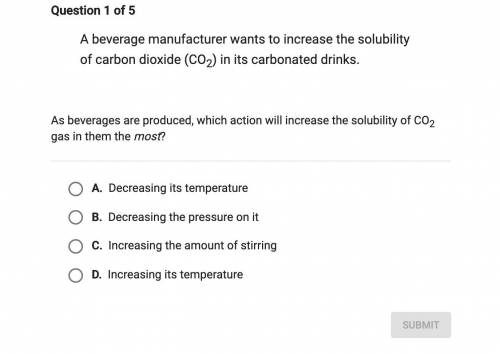 A beverage manufacturer wants to increase the solubility of carbon dioxide (CO₂) in its carbonated