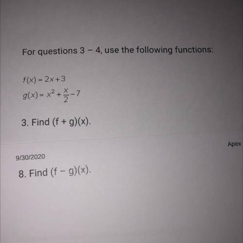 F(x) = 2x +3
g(x)= x2 +X-7
2. Find (f + g(x)
3. Find (f - g)(x).