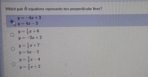 Which pair of equations represents two perpendicular lines? answers shown in picture.